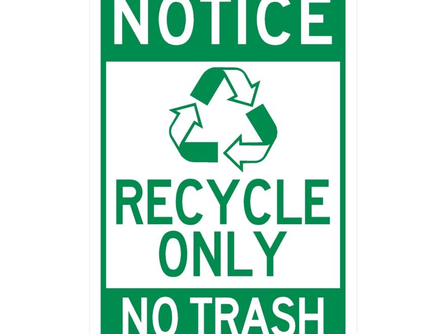 Notice Sign Recycle Only No Trash The Sign Store NM