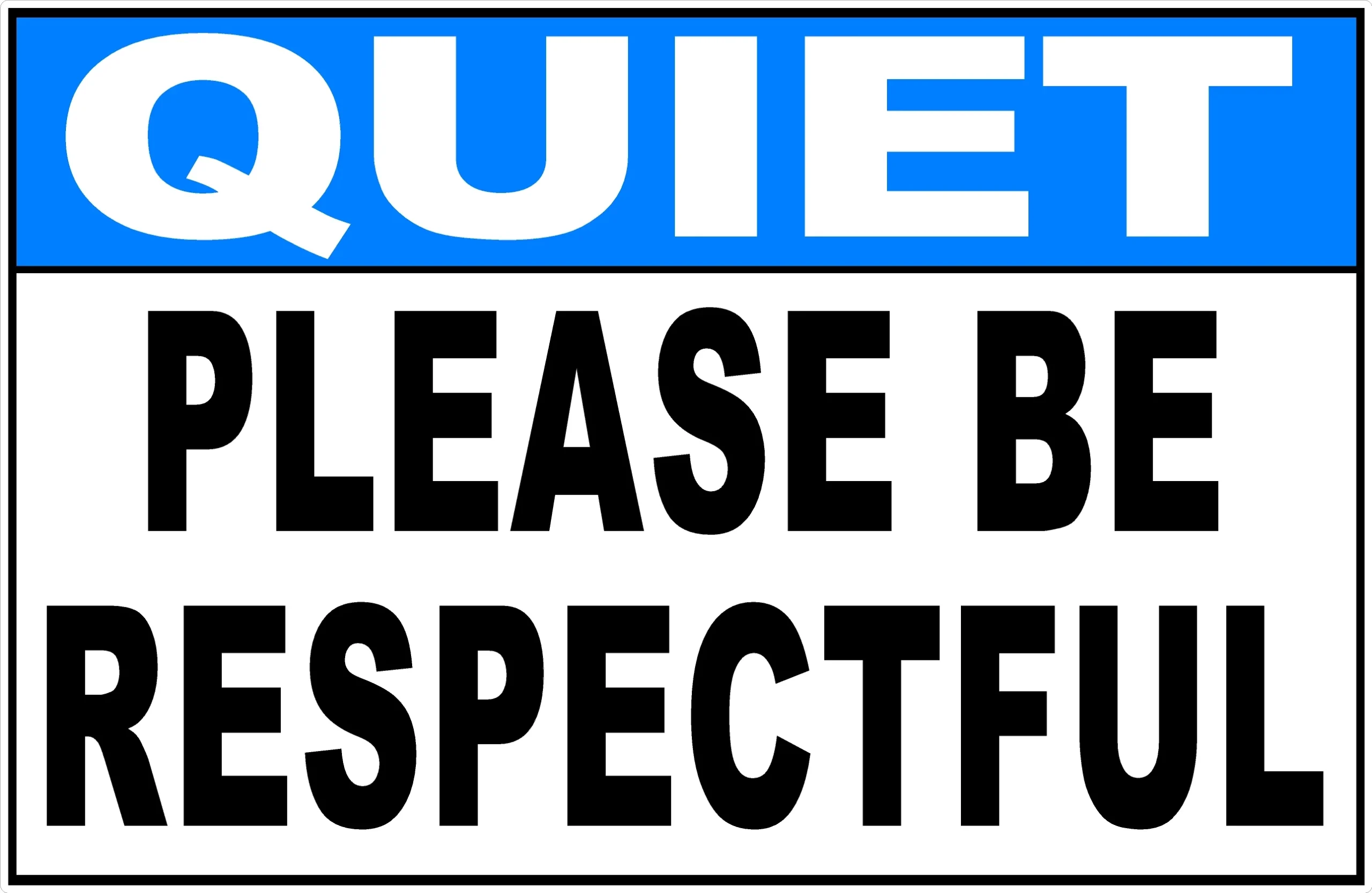 Quiet Please Be Respectful Sign Signs By Salagraphics Quiet Please Be Respectful Sign Signs By Salagraphics
